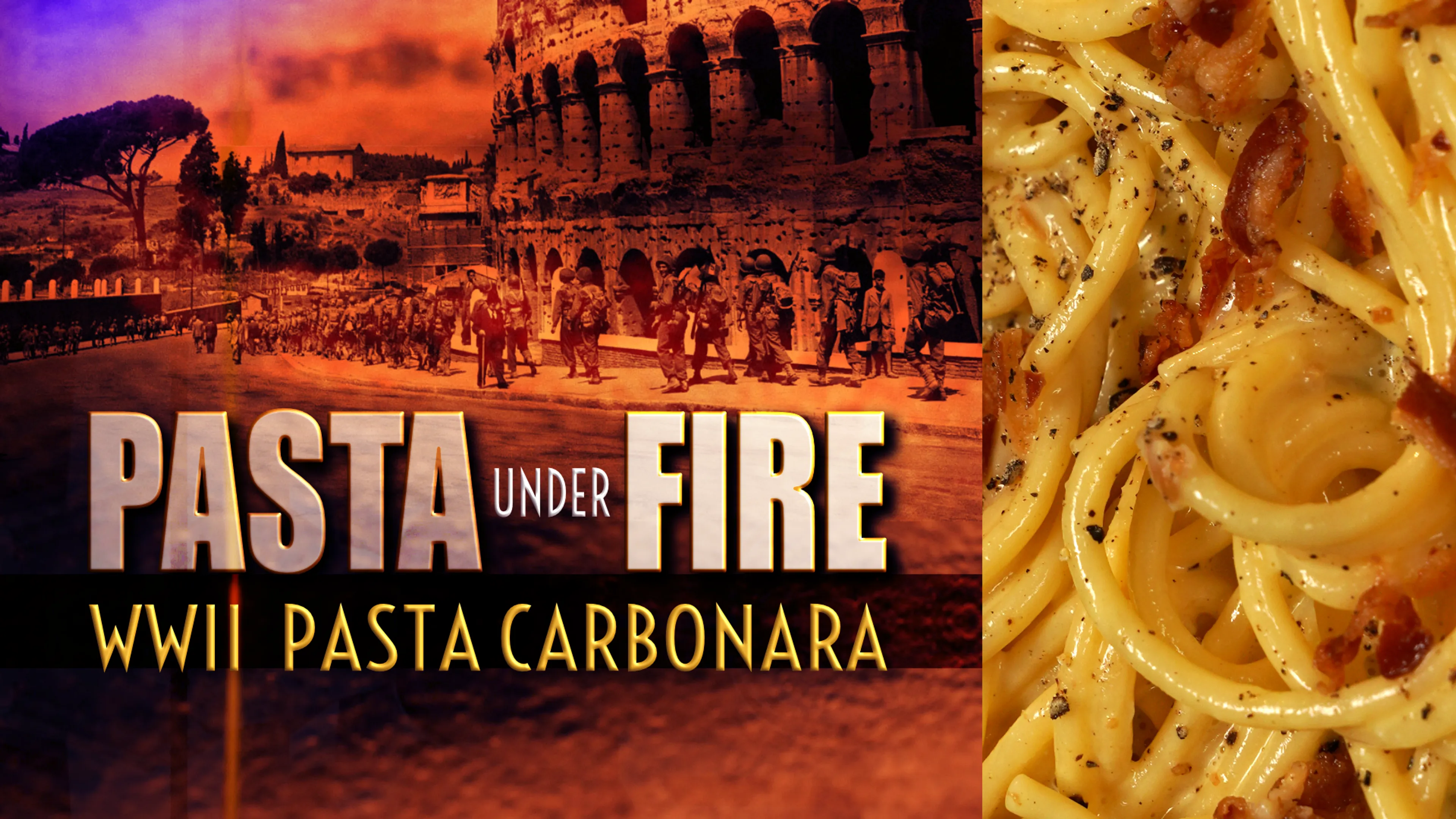 Pasta Under Fire: WWII Pasta Carbonara poster